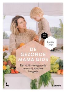 De gezonde mama gids - Jennifer Cnops, Mama Baas - ebook