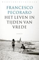 Het leven in tijden van vrede - Francesco Pecoraro - ebook