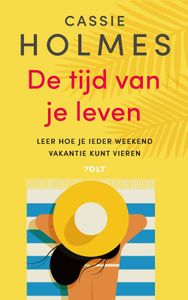 De tijd van je leven - Cassie Mogilner Holmes - ebook