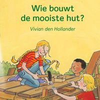 Wie bouwt de mooiste hut?