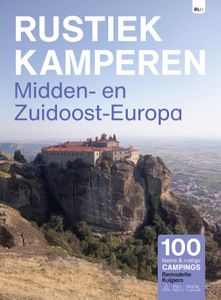 Campinggids Rustiek Kamperen Midden en Zuidoost Europa | Bert Loorbach