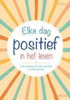 Elke dag positief in het leven