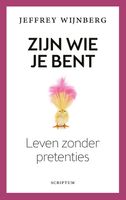 Zijn wie je bent - Jeffrey Wijnberg - ebook