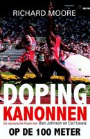 Dopingkanonnen op de 100 meter - Richard Moore - eBook (9789043916028)
