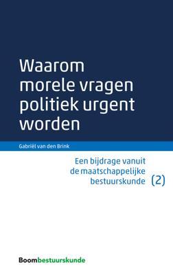 Waarom morele vragen politiek urgent worden - Gabriël van den Brink - eBook (9789462744622)