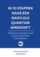 In 10 stappen naar een Radicale Quantum Mindshift - Roy Martina, Giovanni Eleonora - ebook