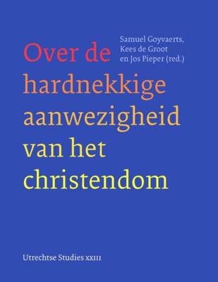 Over de hardnekkige aanwezigheid van het christendom - Paperback (9789083046440)