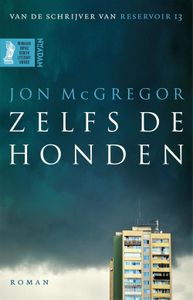 Zelfs de honden - Jon McGregor - ebook