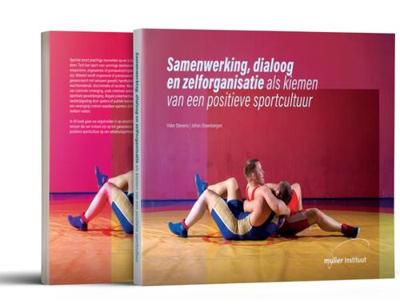 Samenwerking, dialoog en zelforganisatie als kiemen van een positieve sportcultuur - Johan Steenbergen, Vidar Stevens - Paperback (9789071902369)
