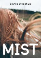 Mist - Bianca Stegehuis - ebook