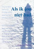 Als ik jou niet had (Paperback)