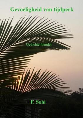 Gevoeligheid van tijdperk - F. Sohi - Paperback (9789464184792) Gevoeligheid van tijdperk - F. Sohi - Paperback (9789464184792)