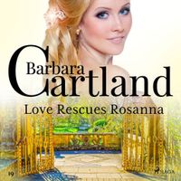 Love Rescues Rosanna (Barbara Cartland’s Pink Collection 19) - thumbnail