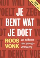 Je bent wat je doet - Roos Vonk - Paperback (9789492493460)