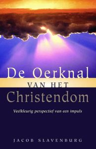 De oerknal van het christendom - Jacob Slavenburg - ebook