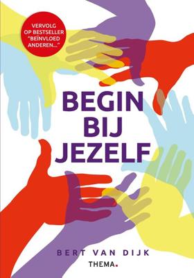 Begin bij jezelf - Bert van Dijk - ebook