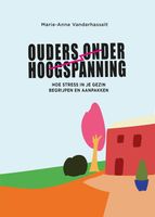 Ouders onder hoogspanning - Marie-Anne Vanderhasselt - ebook