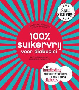 100 % suikervrij voor diabetici - Carola van Bemmelen, Sharon Numan - ebook