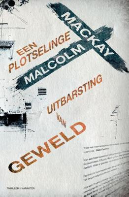Een plotselinge uitbarsting van geweld - Malcolm Mackay - eBook (9789045206486) Een plotselinge uitbarsting van geweld - Malcolm Mackay - eBook (9789045206486)