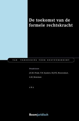 De toekomst van de formele rechtskracht - A.M. Reneman, J.E.M. Polak, T.N. Sanders - Paperback (9789462906228)