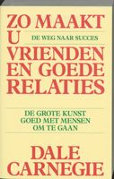 Zo maakt u vrienden en goede relaties - D. Carnegie; G. Grasman - thumbnail