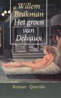 Het groen van Delvaux - Willem Brakman - eBook (9789021443874)