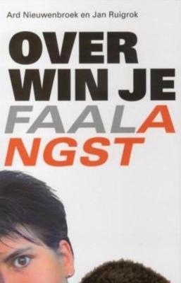 Overwin je faalangst - Ard Nieuwenbroek, Jan Ruigrok - eBook (9789025970406)