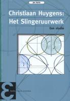 Christiaan Huygens: Het Slingeruurwerk - Jan Aarts - Paperback (9789050411516)