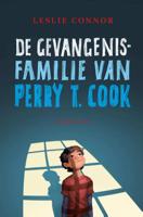De gevangenisfamilie van Perry T. Cook - Leslie Connor - Hardcover (9789047708889)