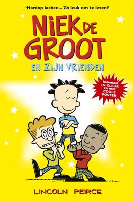 Niek de Groot en zijn vrienden - Lincoln Peirce - ebook