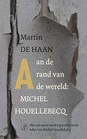 Aan de rand van de wereld: Michel Houellebecq - Martin de Haan - ebook - thumbnail