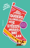 Alle ouders klungelen nog steeds maar wat aan - Anna van den Breemer - ebook - thumbnail