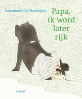 Papa, ik word later rijk - Annemarie van Haeringen - Hardcover (9789025878818)
