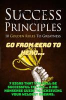 How to be successful from nothing. Go from zero to hero...: 7 signs that you will be successful in life... A no-nonsense guide to achieving your wildest dreams. (English Edition)