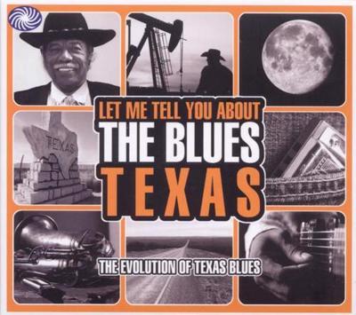 Let Me Tell You About The Blues: Texas - CD (5055311000473)