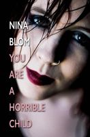 You are a horrible child - Nina Blom - ebook - thumbnail