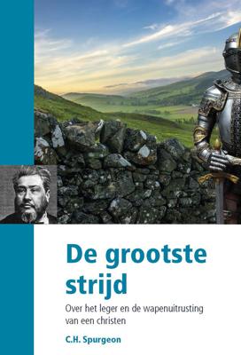 De grootste strijd - C.H. Spurgeon - eBook (9789402908183) De grootste strijd - C.H. Spurgeon - eBook (9789402908183)