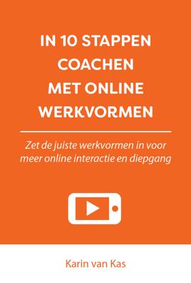 In 10 stappen coachen met online werkvormen - Karin van Kas - eBook (9789493222274) In 10 stappen coachen met online werkvormen - Karin van Kas - eBook (9789493222274)