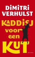 Kaddisj voor een kut - Dimitri Verhulst - Paperback (9789025447151)