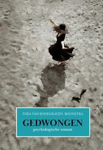 Gedwongen - Thea van Bodegraven-Boonstra - ebook