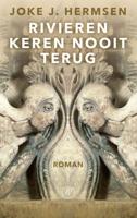 Joke J.  Hermsen Rivieren keren nooit terug