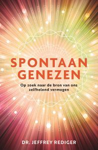 Spontaan genezen - Jeffrey Rediger - ebook