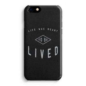 To be lived: iPhone 8 Volledig Geprint Hoesje