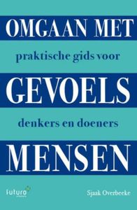 Omgaan met gevoelsmensen - Sjaak Overbeeke - ebook