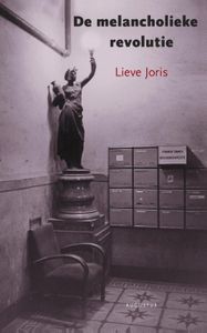 De melancholieke revolutie - Lieve Joris - ebook