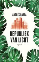 Republiek van licht - Andrés Barba - Hardcover (9789403132006)