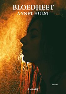 Bloedheet - Annet Hulst - ebook