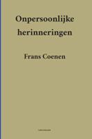 Onpersoonlijke herinneringen - Frans Coenen - Paperback (9789491982149)