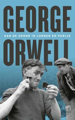 Aan de grond in Londen en Parijs - George Orwell - ebook