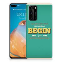 Huawei P40 Siliconen hoesje met naam Quote Begin - thumbnail